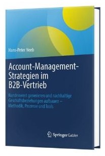Account Management Strategien im B2B-Vertrieb Account Management Strategien im B2B-Vertrieb