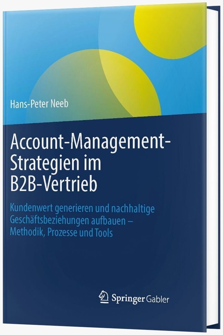 "Account Management Strategien im B2B-Vertrieb" (Die Bildrechte liegen bei dem Verfasser der Mitteilung.)