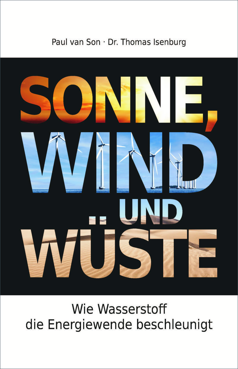 Neuerscheinung: Sonne, Wind und Wüste–Wie Wasserstoff die Energiewende beschleunigt (Die Bildrechte liegen bei dem Verfasser der Mitteilung.) Neuerscheinung: Sonne, Wind und Wüste–Wie Wasserstoff die Energiewende beschleunigt (Die Bildrechte liegen bei dem Verfasser der Mitteilung.)