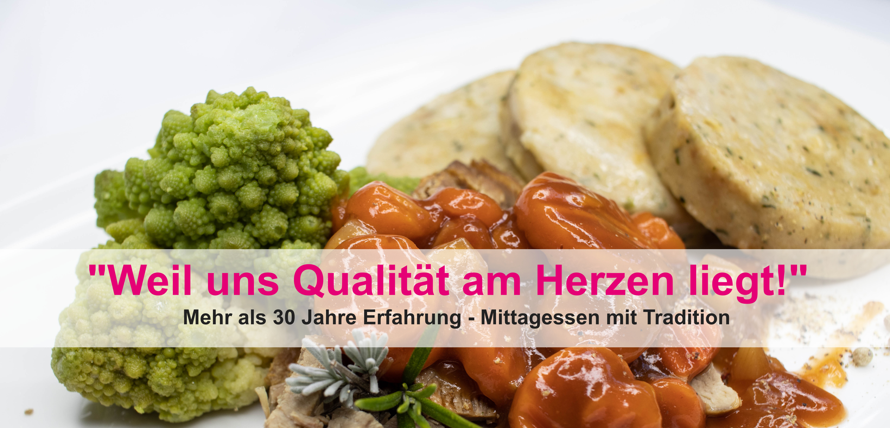 Mehr als 30 Jahre Erfahrung - Mittagessen mit Tradition