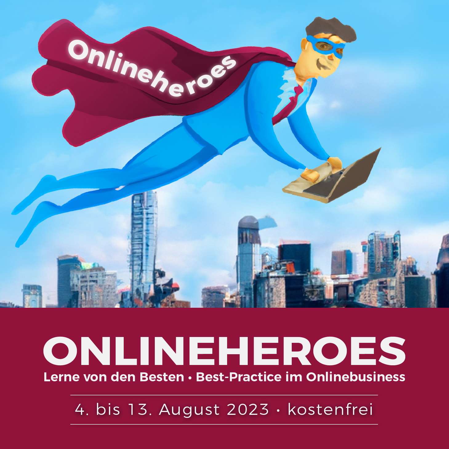 Der Onlinekongress Onlineheroes 4.8. bis 13.8.23 kostenfrei. (Die Bildrechte liegen bei dem Verfasser der Mitteilung.) Der Onlinekongress Onlineheroes 4.8. bis 13.8.23 kostenfrei. (Die Bildrechte liegen bei dem Verfasser der Mitteilung.)