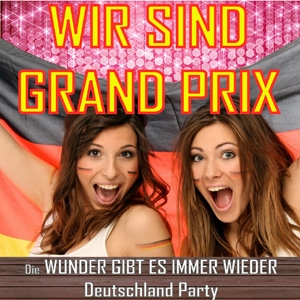 Wir sind Grand Prix Wir sind Grand Prix