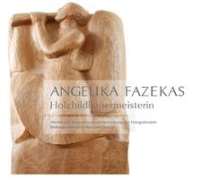 Angelika Fazekas Holzbildhauermeisterin