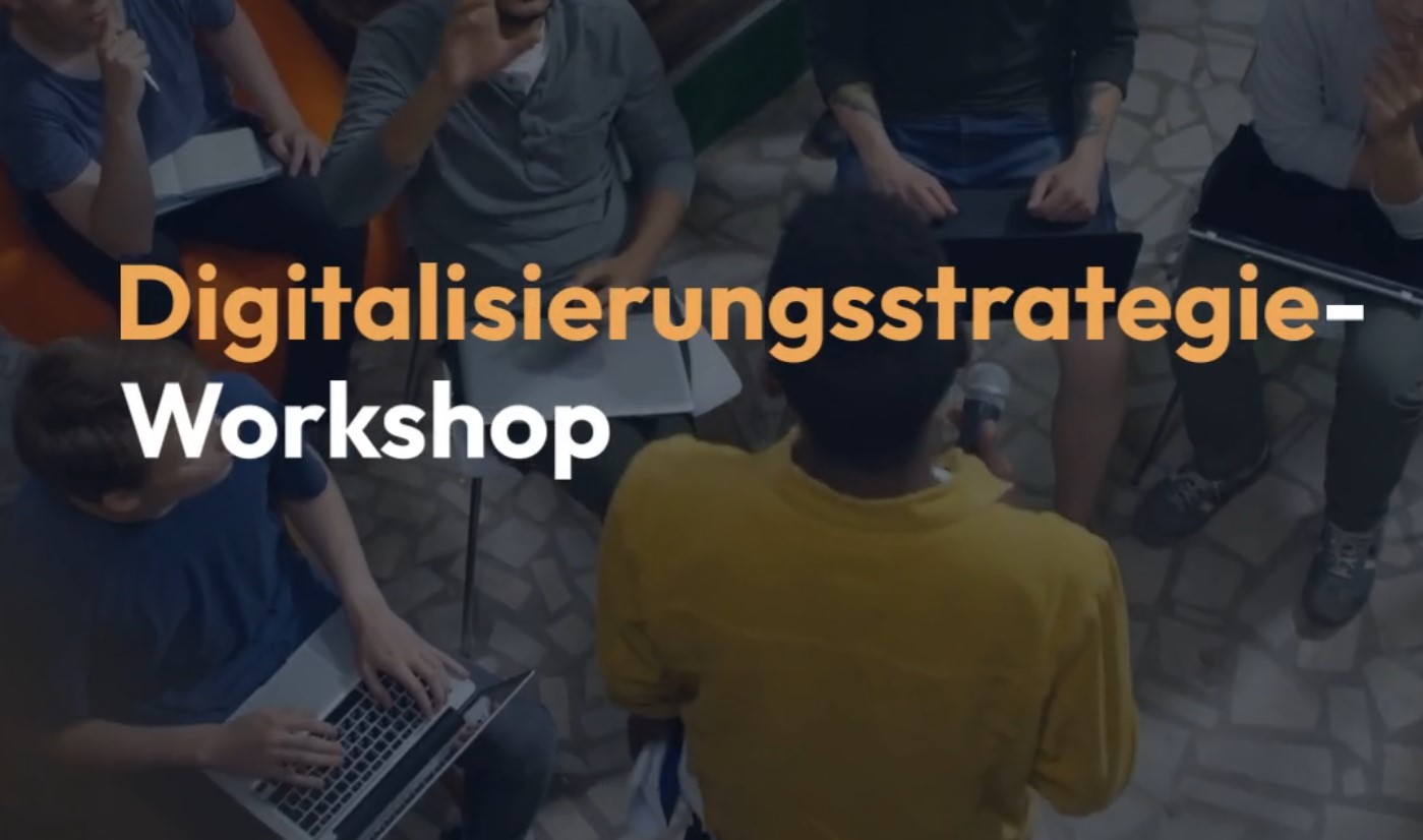 Digitalisierungsworkshop: Definieren Sie Ihre Digitalstrategie in nur zwei Tagen (Die Bildrechte liegen bei dem Verfasser der Mitteilung.)