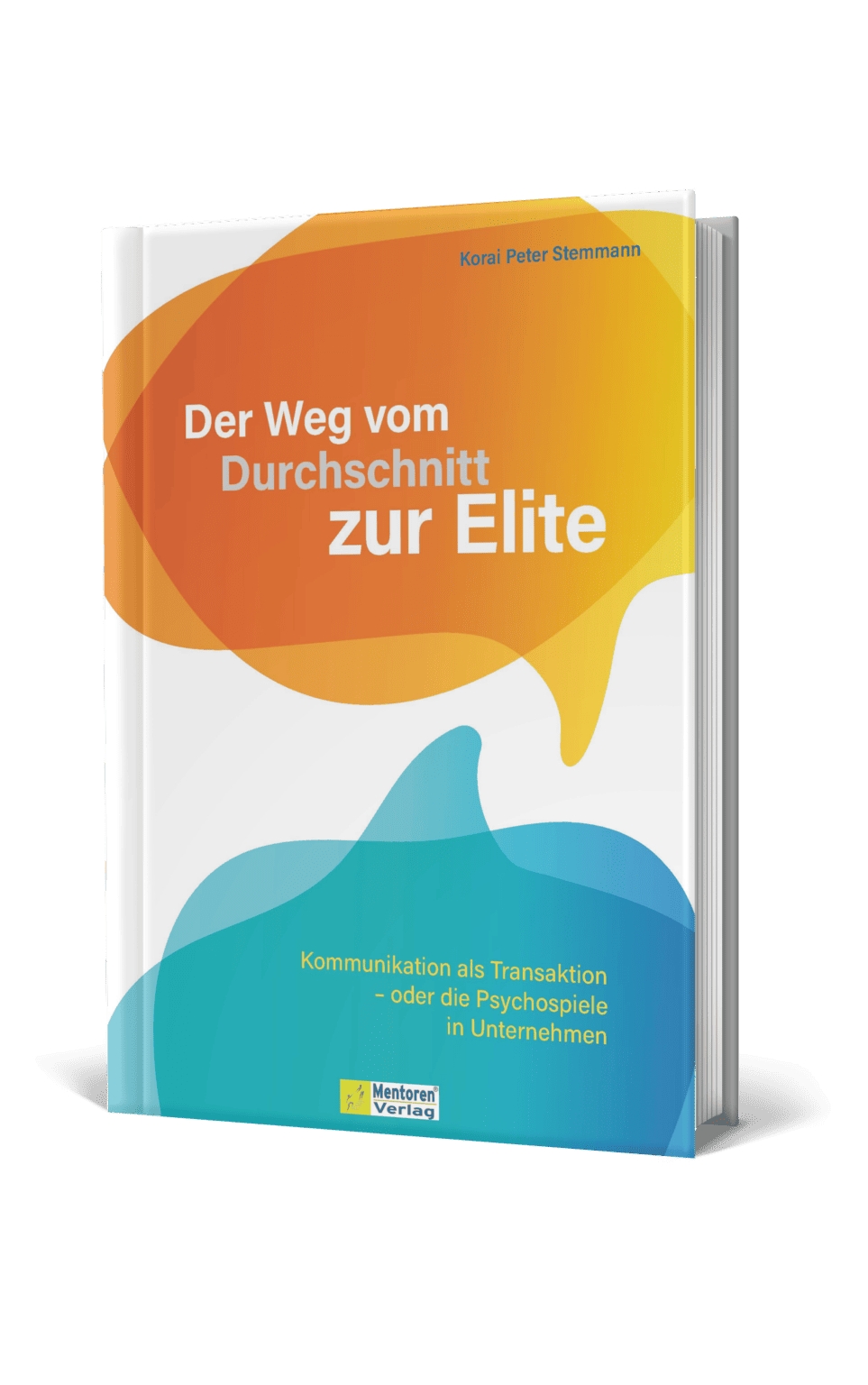 Das neue Werk von Zen Coach Korai Peter Stemmann:"Der Weg vom Durchschnitt zur Elite" (Die Bildrechte liegen bei dem Verfasser der Mitteilung.) Das neue Werk von Zen Coach Korai Peter Stemmann:"Der Weg vom Durchschnitt zur Elite" (Die Bildrechte liegen bei dem Verfasser der Mitteilung.)