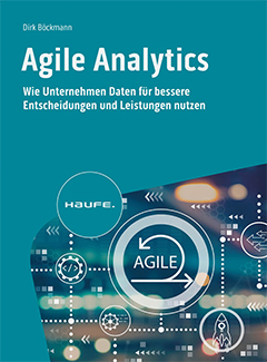 Dirk Böckmann, Agile Analytics (Bildquelle: @Dirk Böckmann) Dirk Böckmann, Agile Analytics (Bildquelle: @Dirk Böckmann)