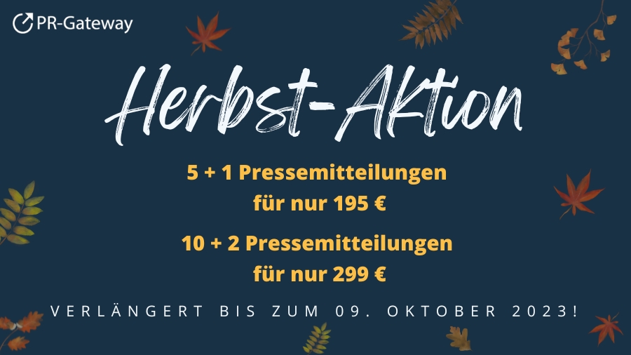 Die Herbstaktion von PR-Gateway hat sich verlängert! (Die Bildrechte liegen bei dem Verfasser der Mitteilung.) Die Herbstaktion von PR-Gateway hat sich verlängert! (Die Bildrechte liegen bei dem Verfasser der Mitteilung.)