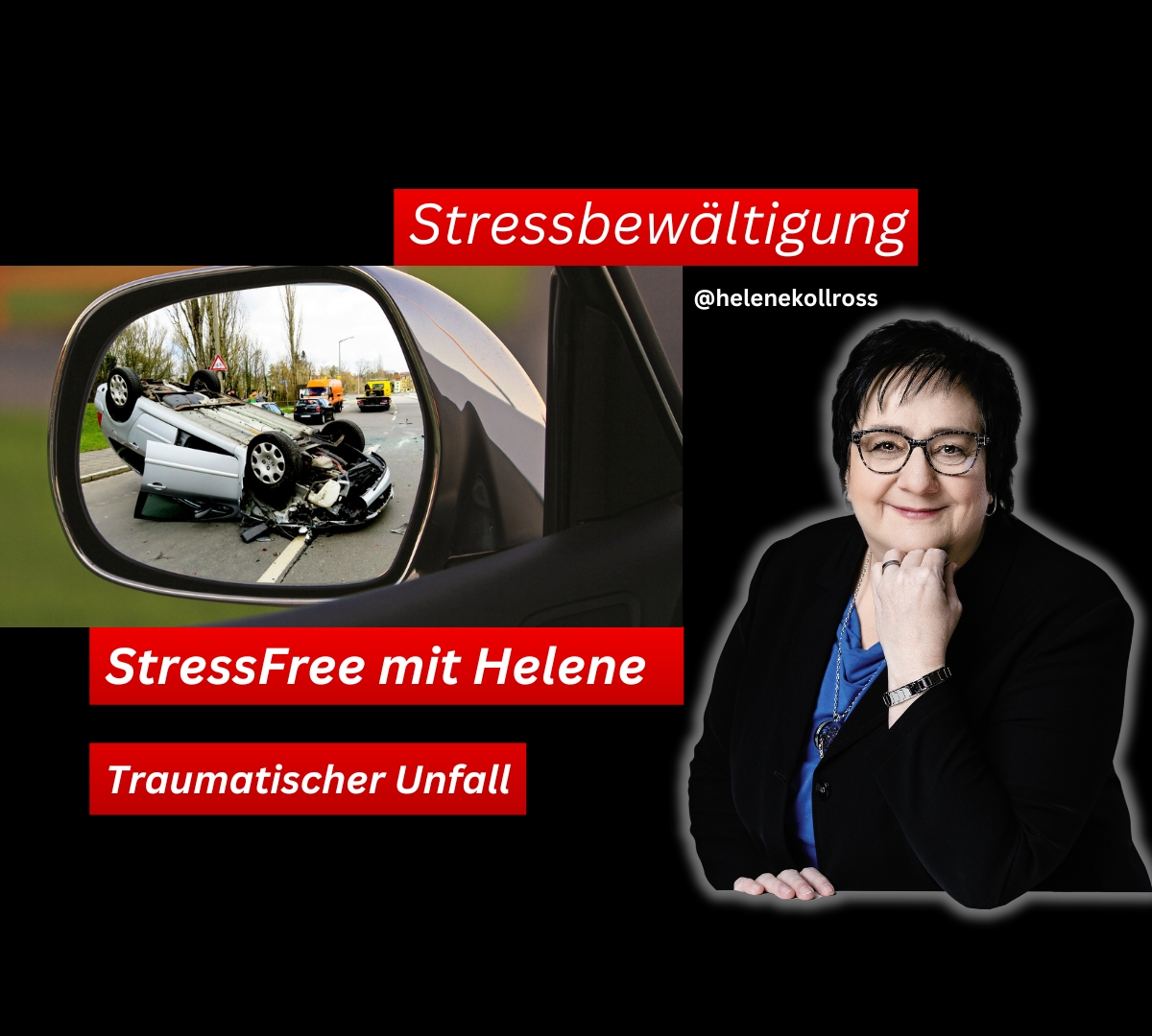 Traumatischer Unfall, StressFree mit Helene Kollross Stressbewältigung& Persönlichkeitsentwicklung (Die Bildrechte liegen bei dem Verfasser der Mitteilung.) Traumatischer Unfall, StressFree mit Helene Kollross Stressbewältigung& Persönlichkeitsentwicklung (Die Bildrechte liegen bei dem Verfasser der Mitteilung.)