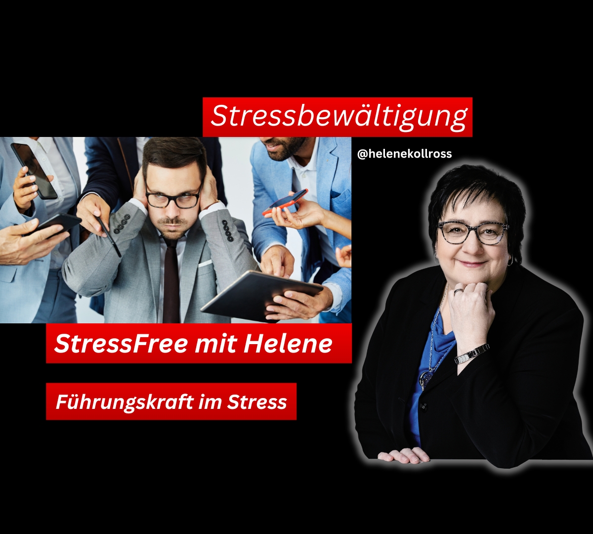 Führungskräfte im Stress - StressFree Helene Kollross Stressbewältigung& Persönlichkeitsentwicklung (Die Bildrechte liegen bei dem Verfasser der Mitteilung.) Führungskräfte im Stress - StressFree Helene Kollross Stressbewältigung& Persönlichkeitsentwicklung (Die Bildrechte liegen bei dem Verfasser der Mitteilung.)