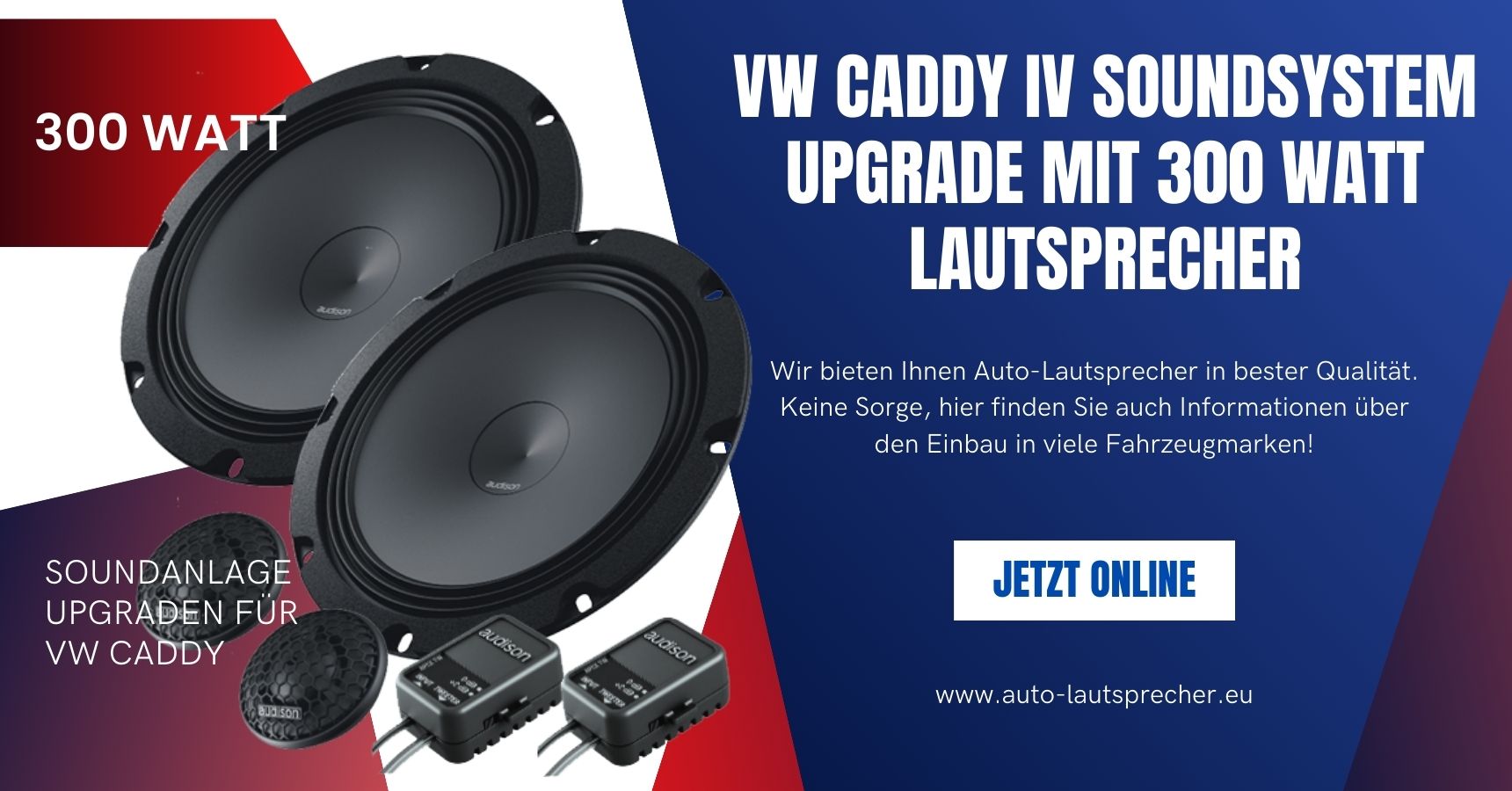 VW Caddy IV Soundsystem Upgrade mit 300 Watt Lautsprecher (Die Bildrechte liegen bei dem Verfasser der Mitteilung.)