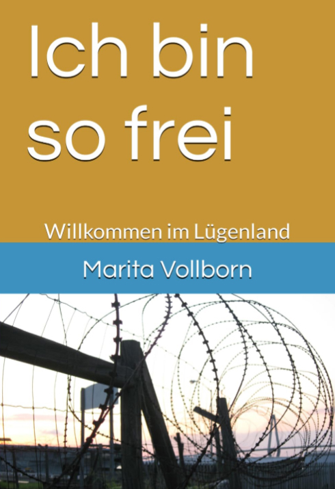 Ich bin so frei - Willkommen im Lügenland (Die Bildrechte liegen bei dem Verfasser der Mitteilung.)