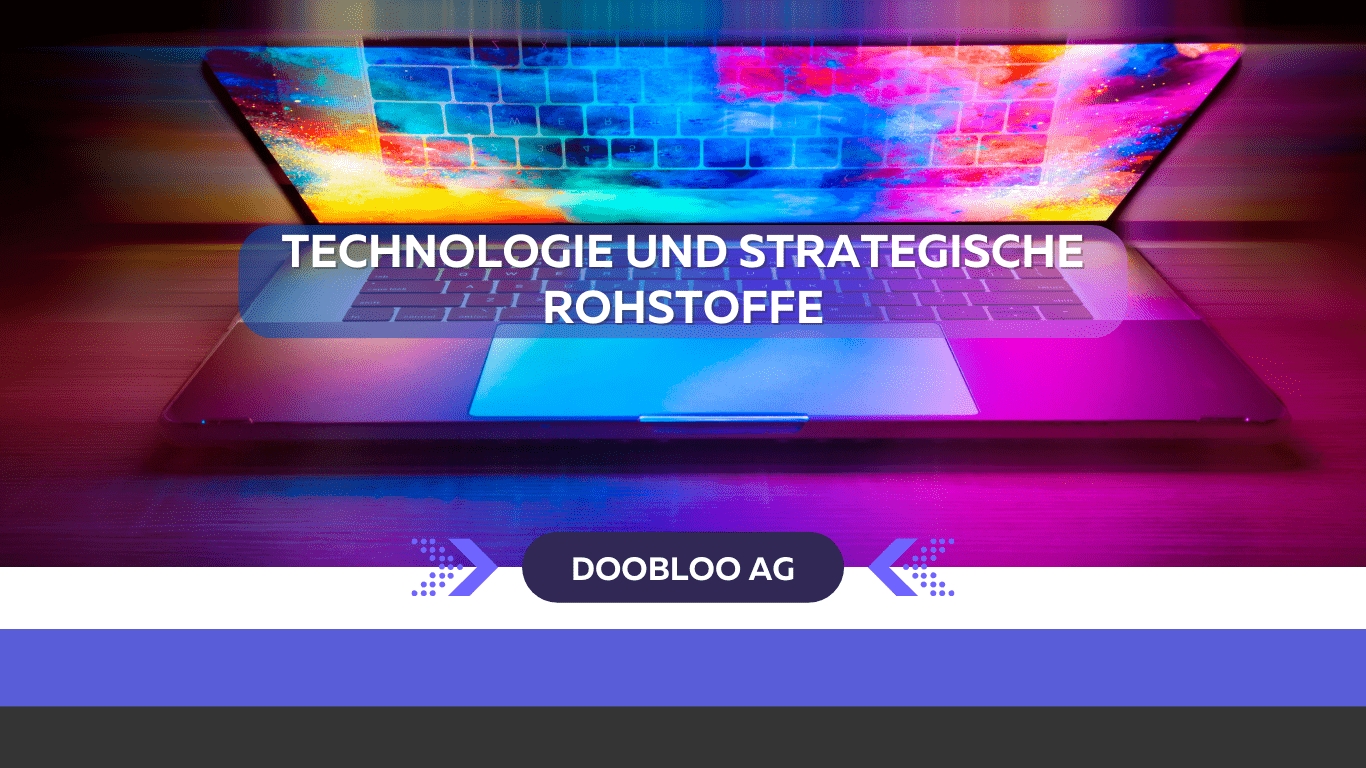 doobloo AG - Strategische Rohstoffe und Technologie (Die Bildrechte liegen bei dem Verfasser der Mitteilung.)