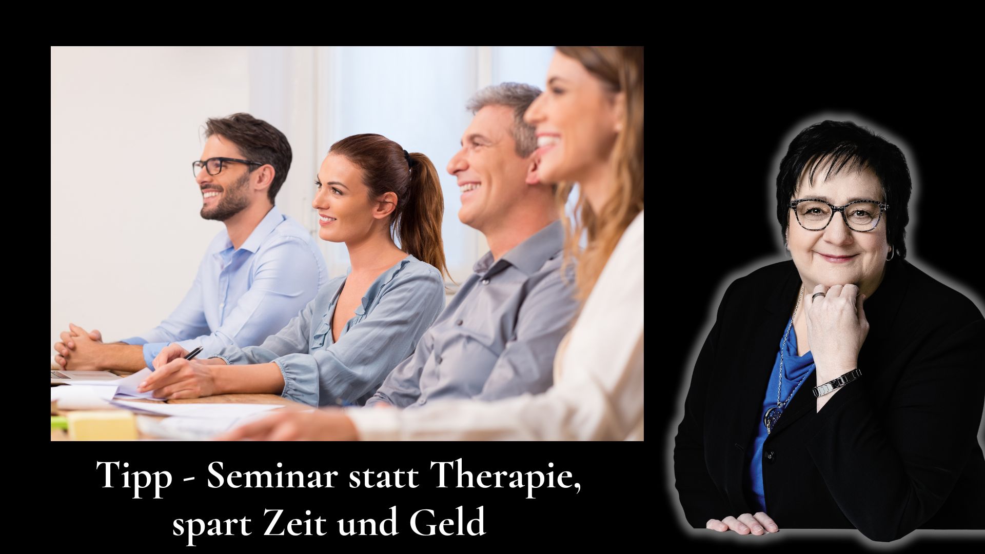 Tipp - Seminar statt Therapie, spart Zeit und Geld (Die Bildrechte liegen bei dem Verfasser der Mitteilung.)