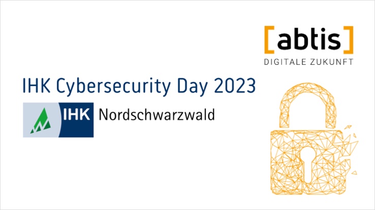 abtis informiert beim IHK Cybersecurity Day zum Schutz vor Cyberangriffen (Die Bildrechte liegen bei dem Verfasser der Mitteilung.) abtis informiert beim IHK Cybersecurity Day zum Schutz vor Cyberangriffen (Die Bildrechte liegen bei dem Verfasser der Mitteilung.)