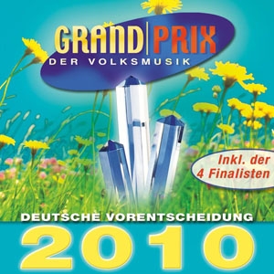 Grand Prix der Volksmusik - Deutsche Vorentscheidung 2010