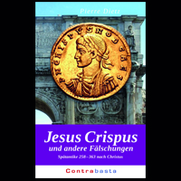 Jesus Crispus und andere Fälschungen