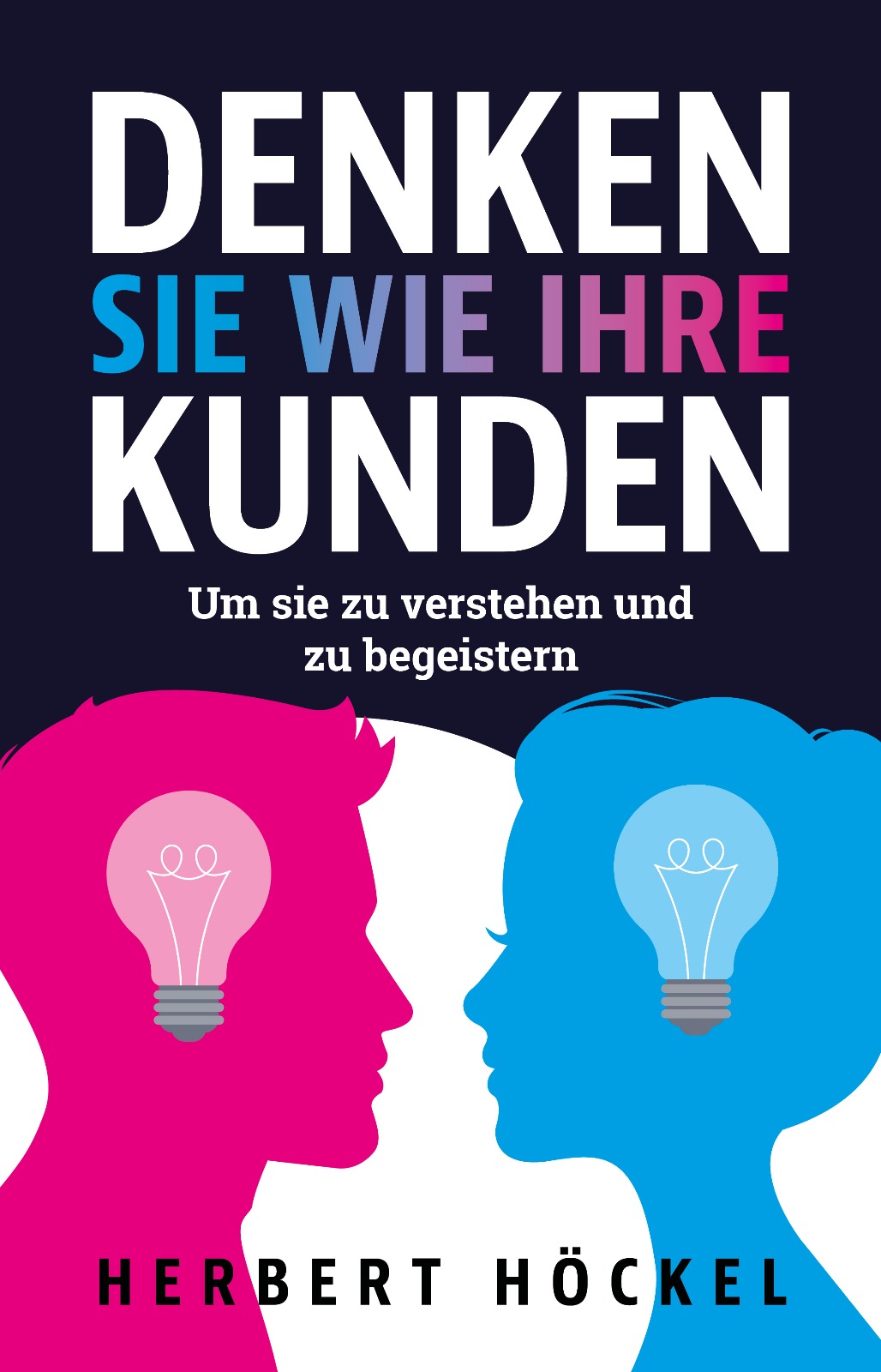 Das neue Fach- und Ratgeber-Buch von Marktforscher Herbert Höckel