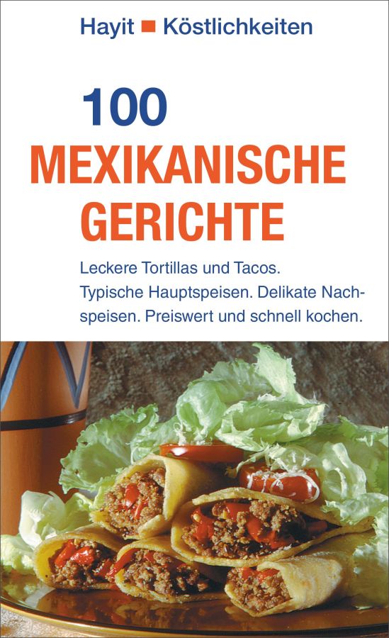Cover 100 Mexikanische Gerichte (© Hayit Medien)
