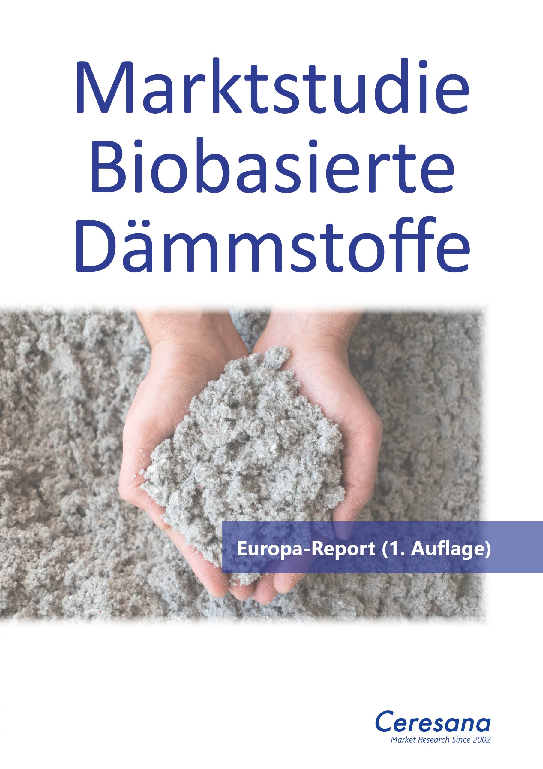 Marktstudie Biobasierte Dämmstoffe – Europa Marktstudie Biobasierte Dämmstoffe – Europa
