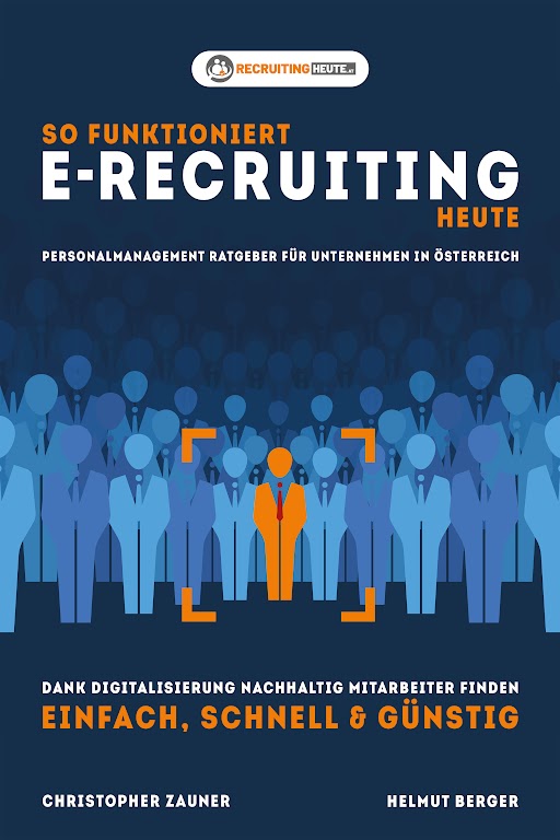 Das eBook von Christopher Zauner und Helmut Berger:"So funktioniert E-Recruiting heute". (Die Bildrechte liegen bei dem Verfasser der Mitteilung.) Das eBook von Christopher Zauner und Helmut Berger:"So funktioniert E-Recruiting heute". (Die Bildrechte liegen bei dem Verfasser der Mitteilung.)