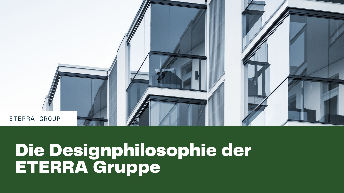 Eterra Gruppe - Designphilosophie (Die Bildrechte liegen bei dem Verfasser der Mitteilung.)