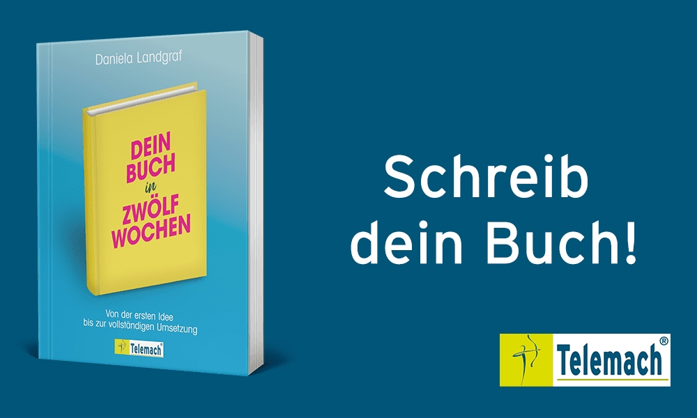 Dein Buch in zwölf Wochen (Die Bildrechte liegen bei dem Verfasser der Mitteilung.) Dein Buch in zwölf Wochen (Die Bildrechte liegen bei dem Verfasser der Mitteilung.)
