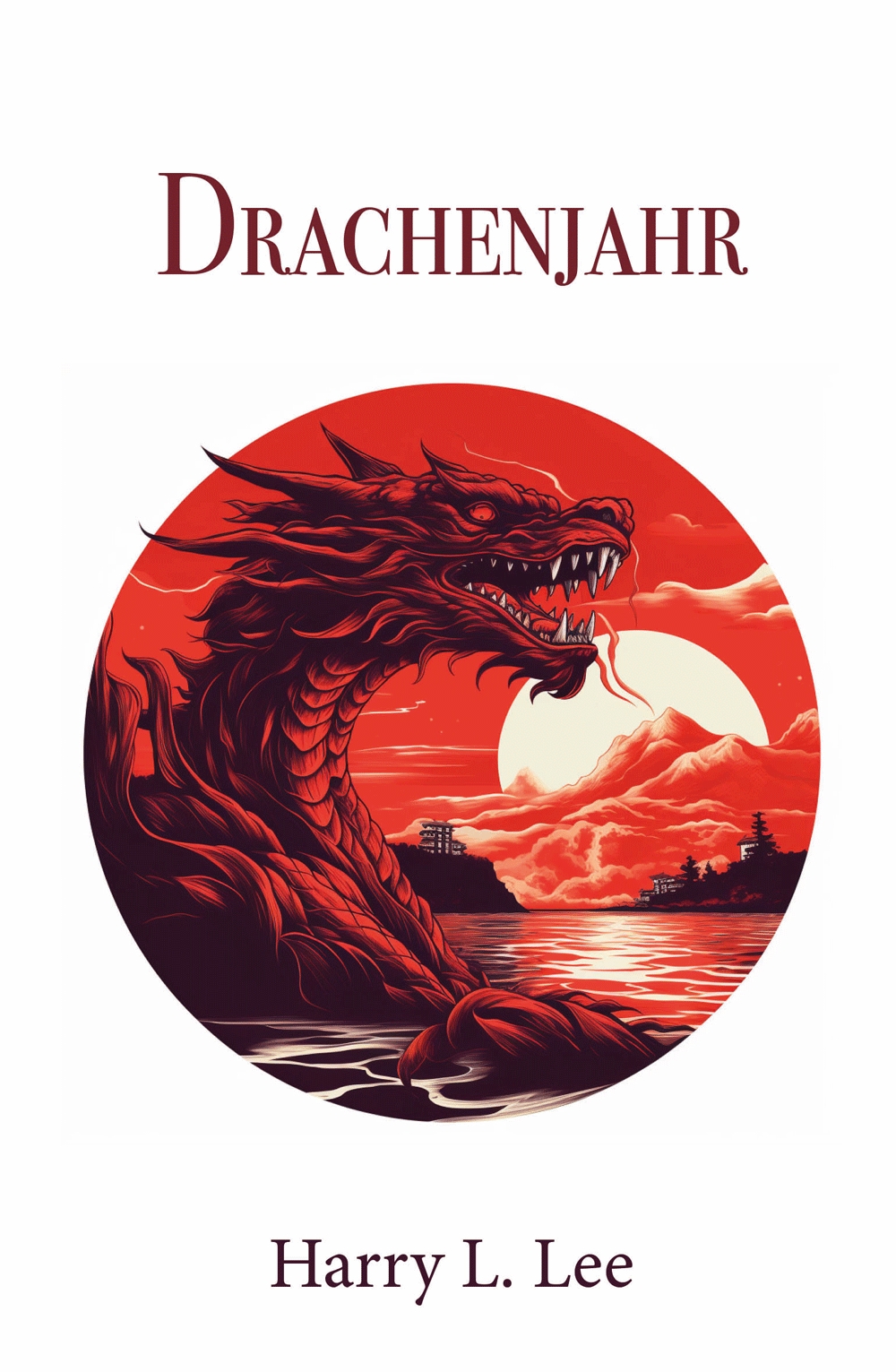 Drachenjahr, Harry L. Lee (Die Bildrechte liegen bei dem Verfasser der Mitteilung.) Drachenjahr, Harry L. Lee (Die Bildrechte liegen bei dem Verfasser der Mitteilung.)