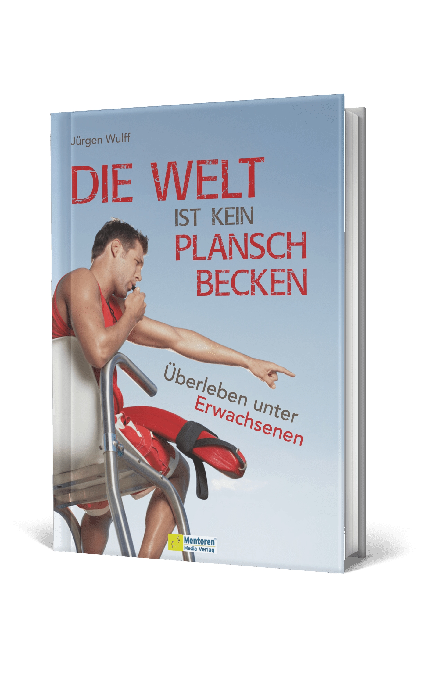 "Die Welt ist kein Planschbecken" von Jürgen Wulff (Die Bildrechte liegen bei dem Verfasser der Mitteilung.) "Die Welt ist kein Planschbecken" von Jürgen Wulff (Die Bildrechte liegen bei dem Verfasser der Mitteilung.)