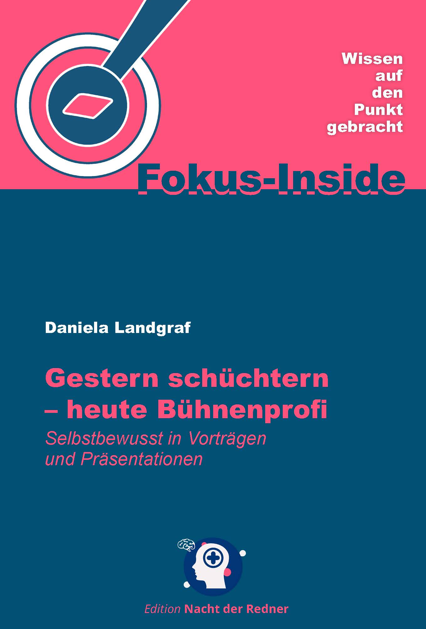 "Gestern schüchtern - heute Bühnenprofi" von der Keynote Speakerin Daniela Landgraf (Bildquelle: Mentoren Media Verlag)