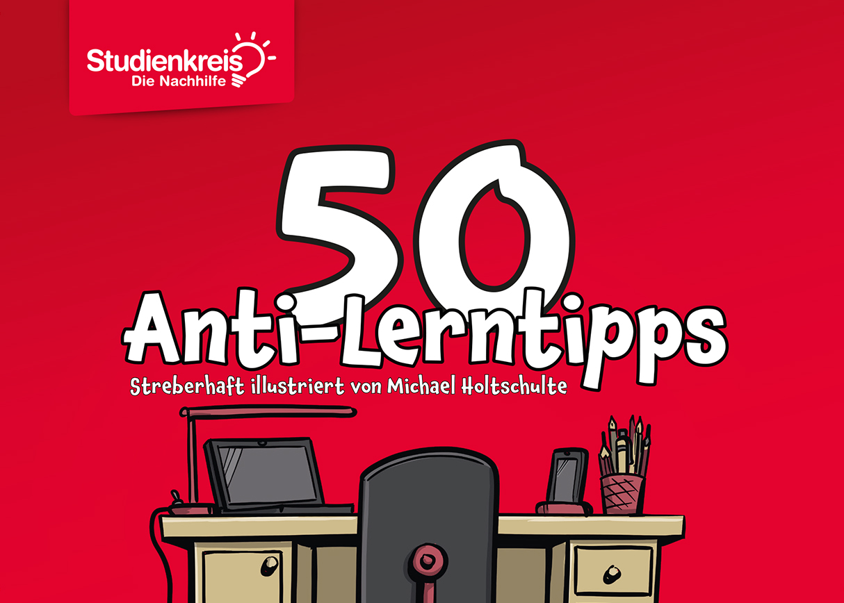 Diese Lerntipps sollte man als Schüler besser nicht ernst nehmen. (Die Bildrechte liegen bei dem Verfasser der Mitteilung.)