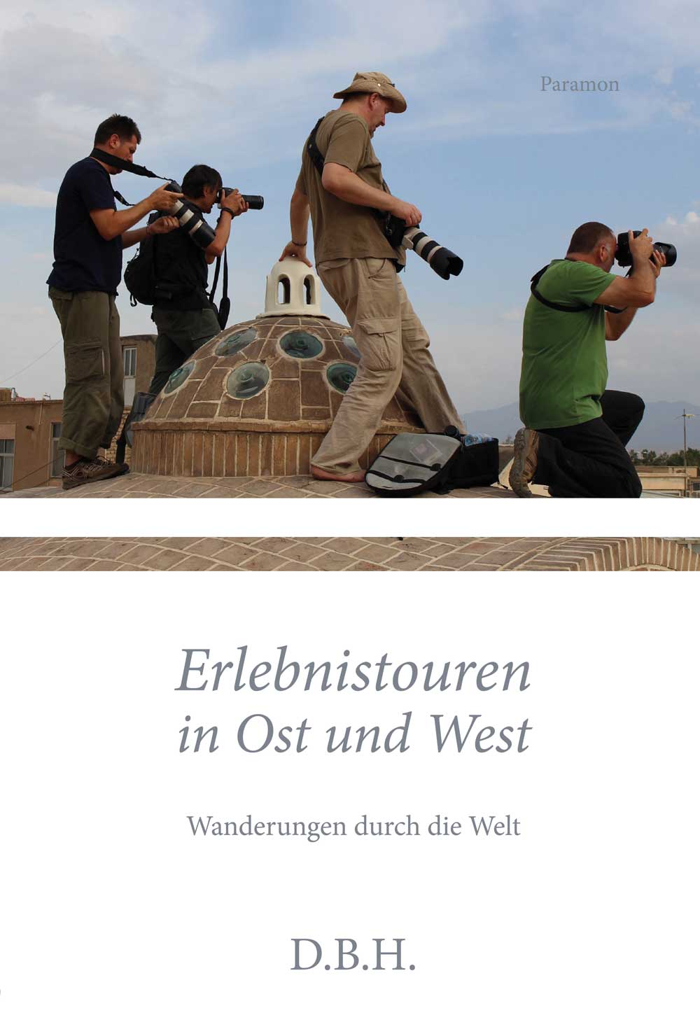 D.B.H., Paramon-Verlag (Die Bildrechte liegen bei dem Verfasser der Mitteilung.)