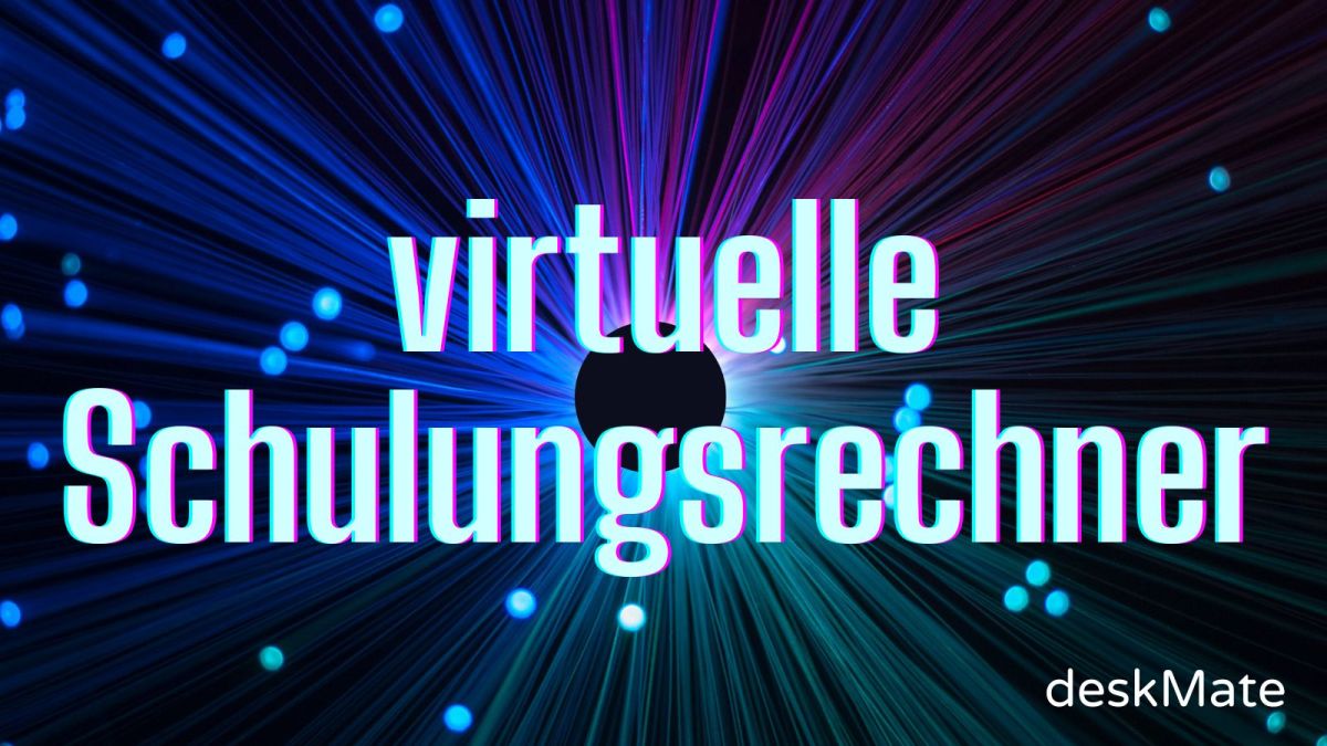 Virtuelle Schulungsrechner von deskMate (© © 2024 Kivito GmbH)