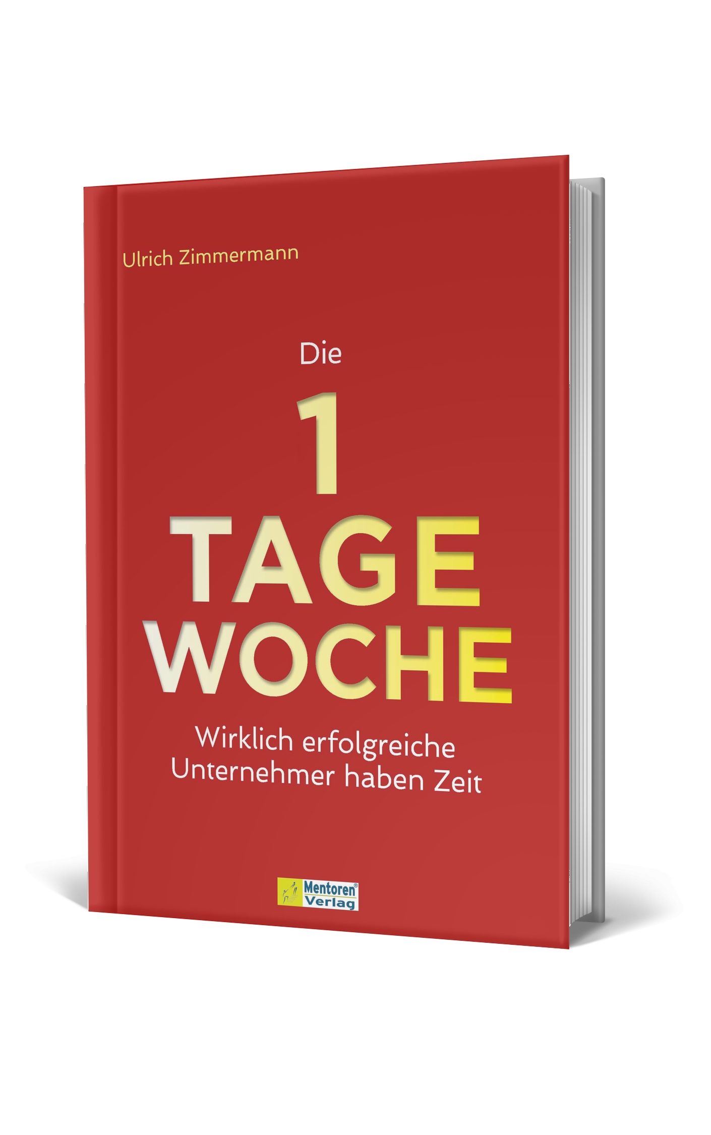 Die 1-Tage-Woche von Ulrich Zimmermann (Die Bildrechte liegen bei dem Verfasser der Mitteilung.) Die 1-Tage-Woche von Ulrich Zimmermann (Die Bildrechte liegen bei dem Verfasser der Mitteilung.)