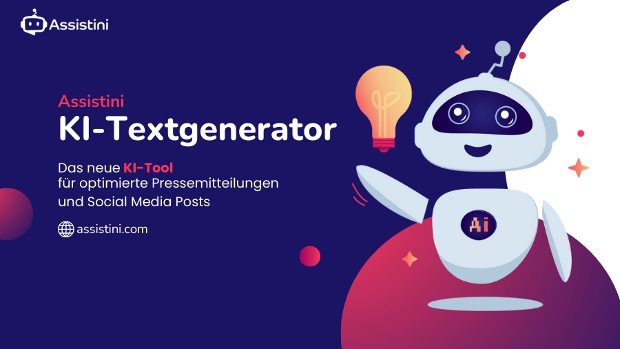 Assistini: Der neue KI Textgenerator für PR und Social Media Marketing (Die Bildrechte liegen bei dem Verfasser der Mitteilung.) Assistini: Der neue KI Textgenerator für PR und Social Media Marketing (Die Bildrechte liegen bei dem Verfasser der Mitteilung.)