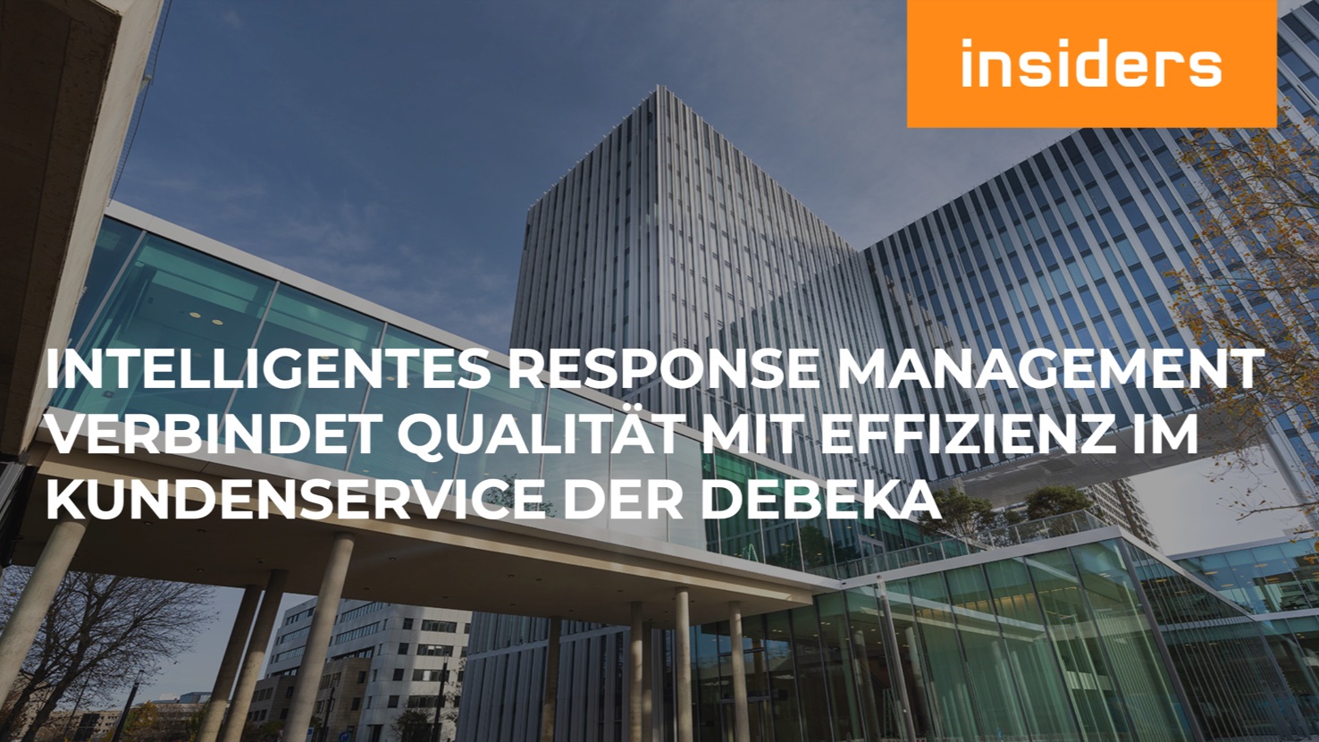 Debeka setzt für intelligentes Response Management auf Insiders Technologies (Die Bildrechte liegen bei dem Verfasser der Mitteilung.) Debeka setzt für intelligentes Response Management auf Insiders Technologies (Die Bildrechte liegen bei dem Verfasser der Mitteilung.)