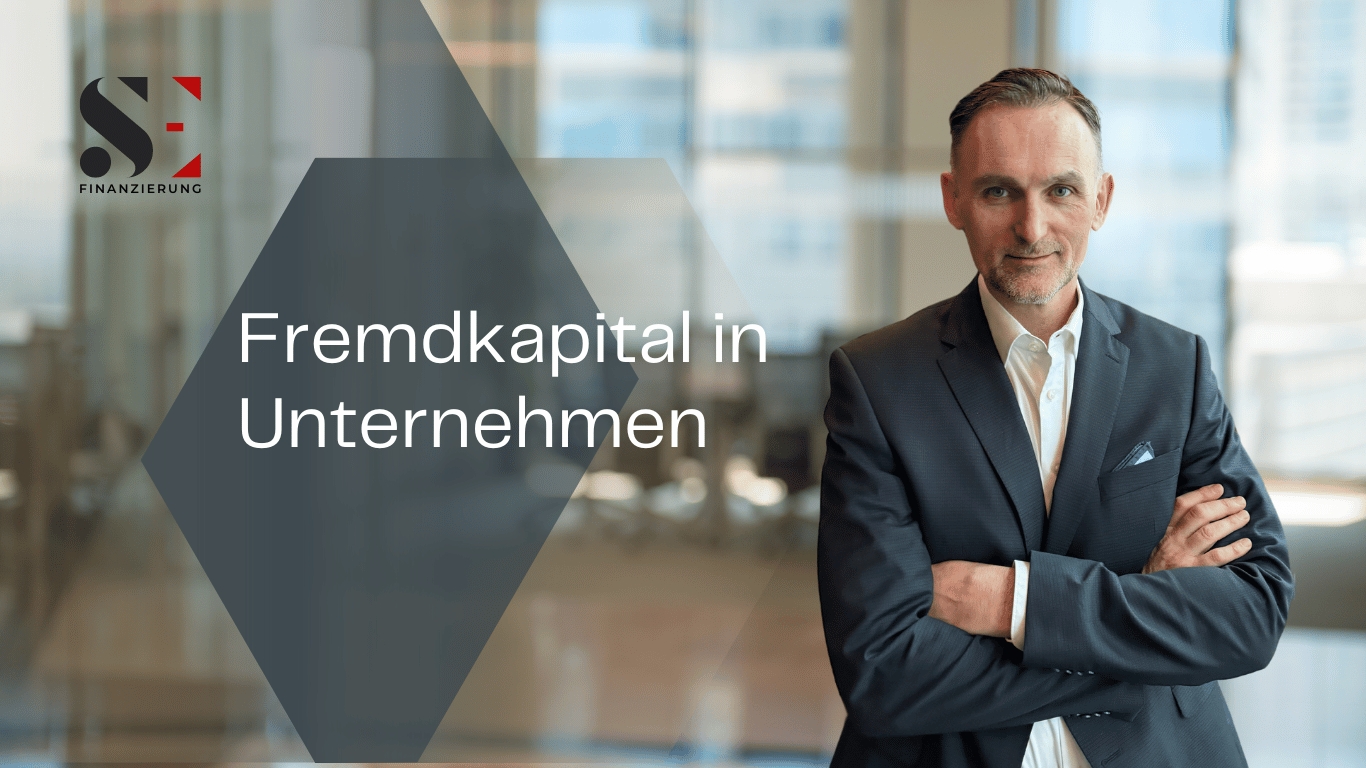 SE Finanzierung - Fremdkapital in Unternehmen (Die Bildrechte liegen bei dem Verfasser der Mitteilung.) SE Finanzierung - Fremdkapital in Unternehmen (Die Bildrechte liegen bei dem Verfasser der Mitteilung.)