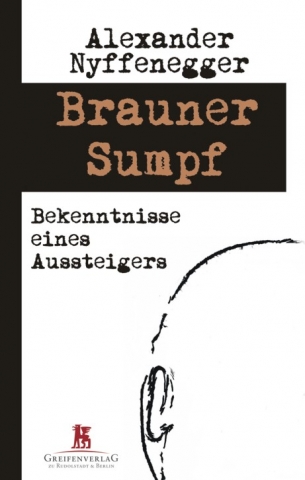 Brauner Sumpf - Bekenntnisse eines Aussteigers