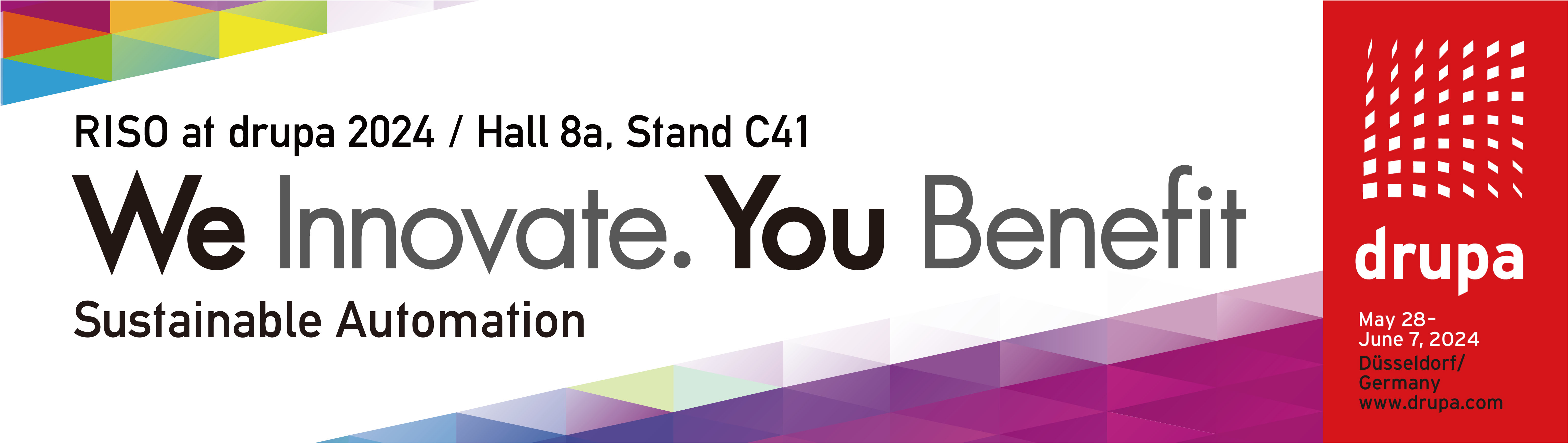 RISO auf der drupa: We Innovate. You Benefit RISO auf der drupa: We Innovate. You Benefit
