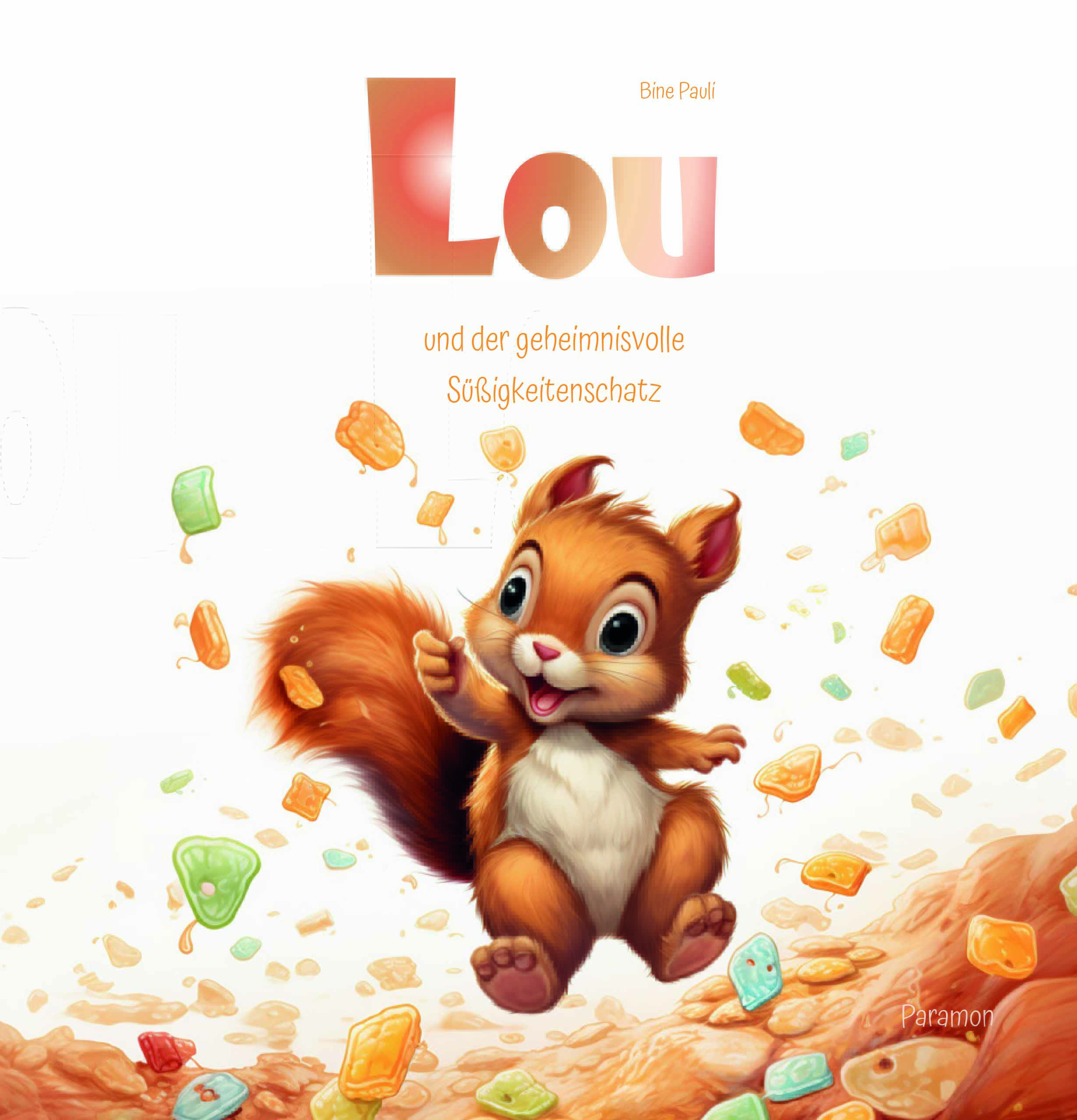 Bine Pauli, Lou und der geheimnisvolle Süßigkeitenschatz, Paramon-Verlag (Die Bildrechte liegen bei dem Verfasser der Mitteilung.) Bine Pauli, Lou und der geheimnisvolle Süßigkeitenschatz, Paramon-Verlag (Die Bildrechte liegen bei dem Verfasser der Mitteilung.)