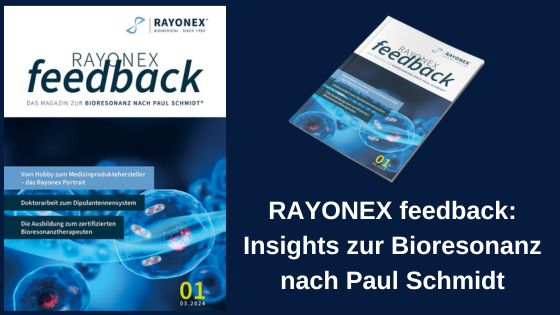 RAYONEX feedback Magazin / Redaktion bioresonanz-zukunft.de (Die Bildrechte liegen bei dem Verfasser der Mitteilung.) RAYONEX feedback Magazin / Redaktion bioresonanz-zukunft.de (Die Bildrechte liegen bei dem Verfasser der Mitteilung.)