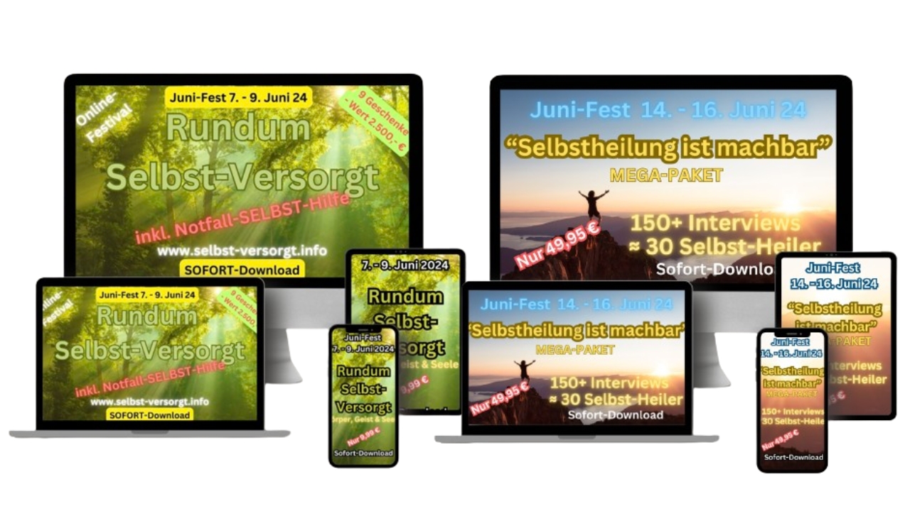 Mega Juni-Fest für Selbst-Versorgung und Selbst-Heilung (Die Bildrechte liegen bei dem Verfasser der Mitteilung.) Mega Juni-Fest für Selbst-Versorgung und Selbst-Heilung (Die Bildrechte liegen bei dem Verfasser der Mitteilung.)