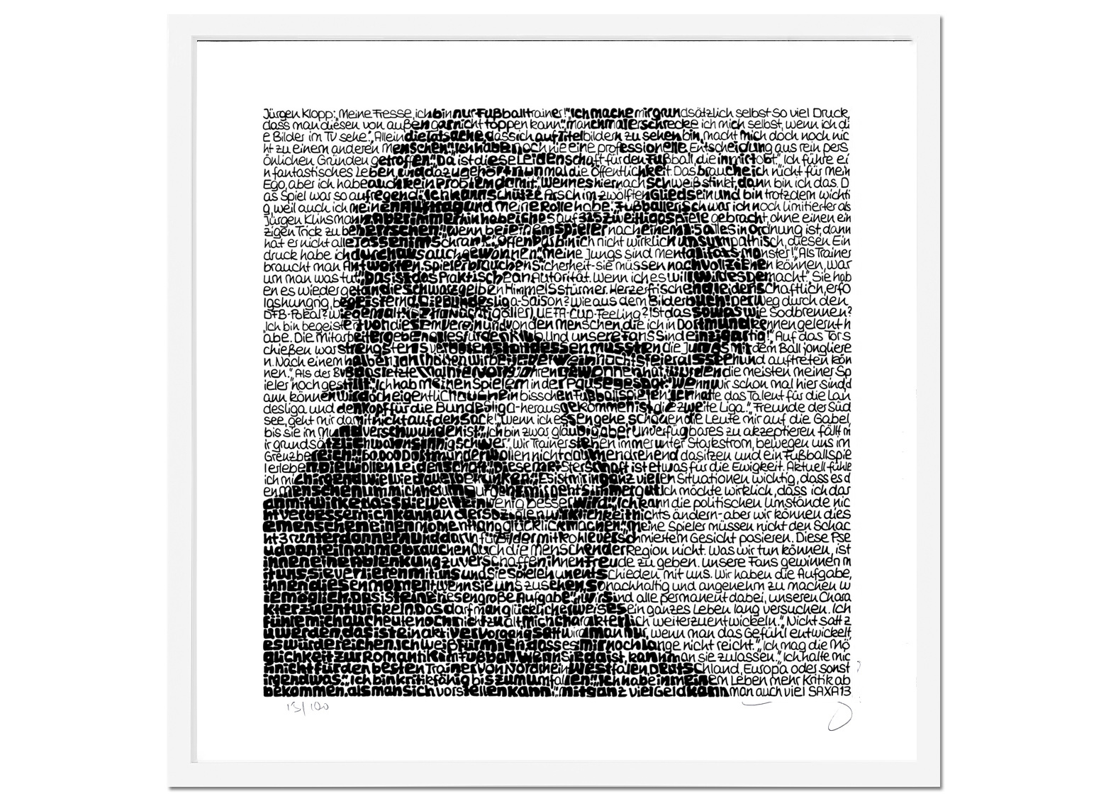 SAXA Serigrafie"Jürgen Klopp" Wortmalerei auf Büttenpapier (Die Bildrechte liegen bei dem Verfasser der Mitteilung.) SAXA Serigrafie"Jürgen Klopp" Wortmalerei auf Büttenpapier (Die Bildrechte liegen bei dem Verfasser der Mitteilung.)