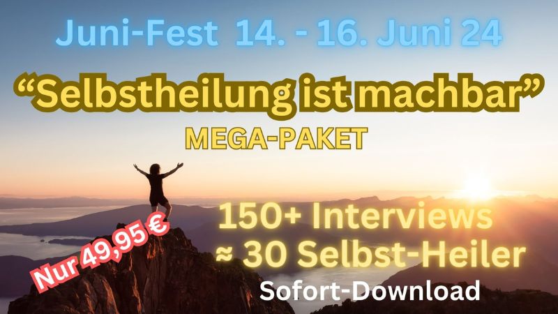 "Selbstheilung ist machbar" Mega Juni-Fest (Die Bildrechte liegen bei dem Verfasser der Mitteilung.) "Selbstheilung ist machbar" Mega Juni-Fest (Die Bildrechte liegen bei dem Verfasser der Mitteilung.)