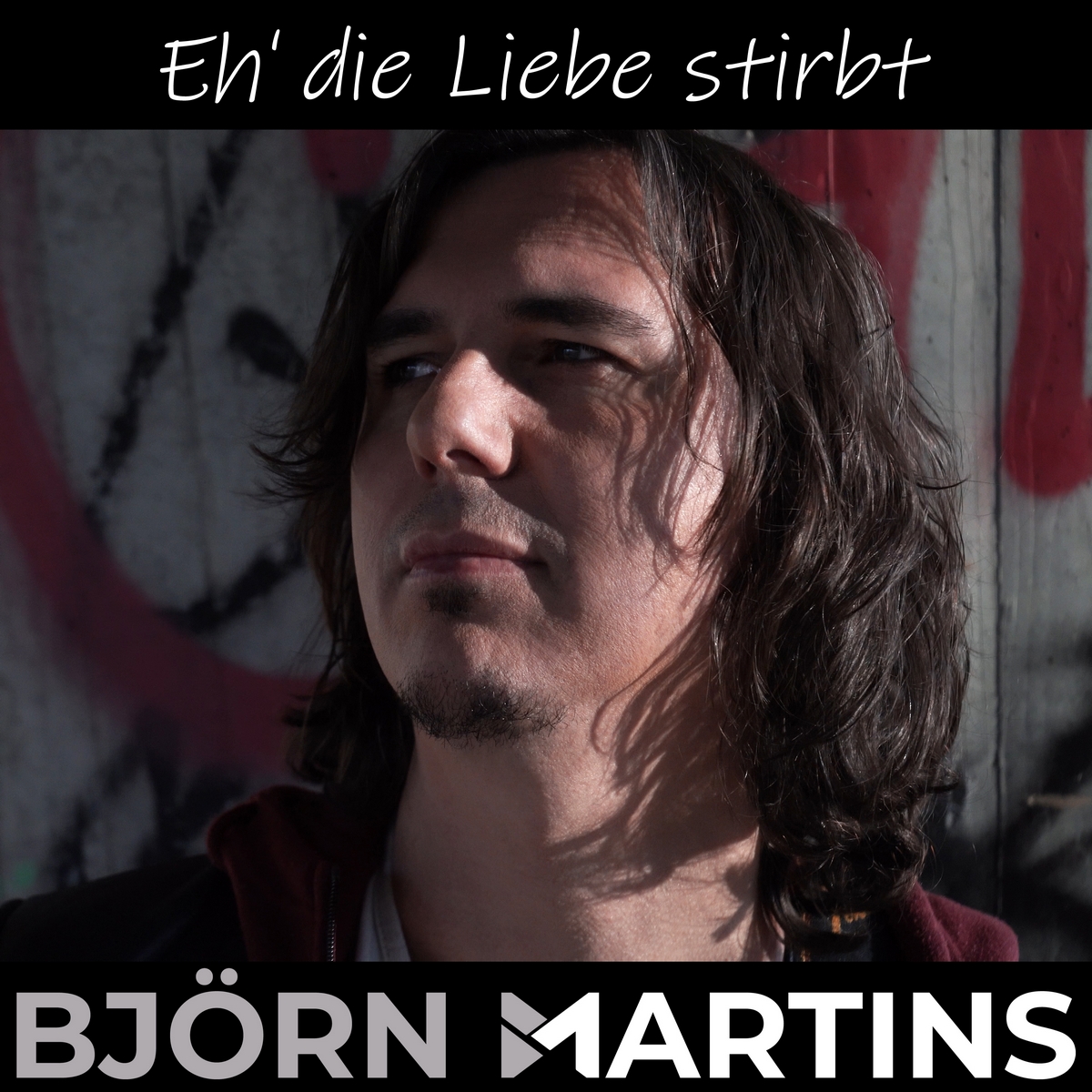 Björn Martins – Eh’ die Liebe stirbt, © A&O RECORDS