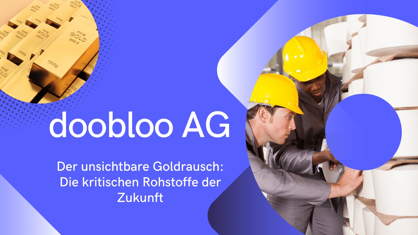 doobloo AG - Kritische Rohstoffe der Zukunft (Die Bildrechte liegen bei dem Verfasser der Mitteilung.) doobloo AG - Kritische Rohstoffe der Zukunft (Die Bildrechte liegen bei dem Verfasser der Mitteilung.)