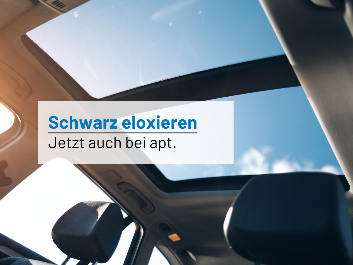 Schwarz eloxieren - jetzt auch bei apt. Schwarz eloxieren - jetzt auch bei apt.