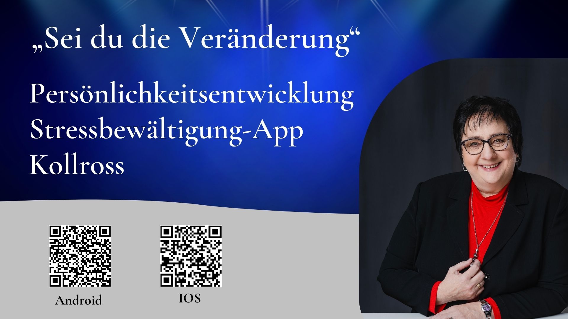 Persönlichkeitsentwicklung - Stressbewältigung-App Kollross (Die Bildrechte liegen bei dem Verfasser der Mitteilung.) Persönlichkeitsentwicklung - Stressbewältigung-App Kollross (Die Bildrechte liegen bei dem Verfasser der Mitteilung.)