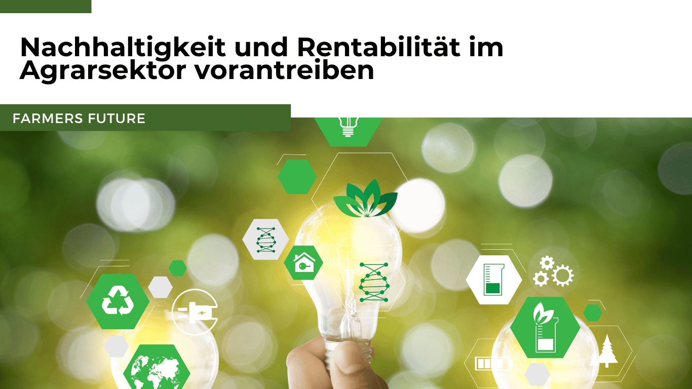 Nachhaltigkeit im Agrarsektor - Farmers Future (Die Bildrechte liegen bei dem Verfasser der Mitteilung.) Nachhaltigkeit im Agrarsektor - Farmers Future (Die Bildrechte liegen bei dem Verfasser der Mitteilung.)