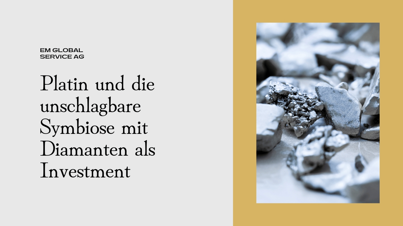 Platin und Diamanten - EM Global Service AG (Die Bildrechte liegen bei dem Verfasser der Mitteilung.)