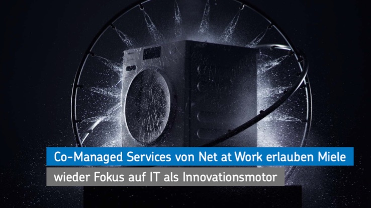 Miele setzt auf Co-Managed Services von Net at Work für zuverlässigen Betrieb des Digital Workplace (Die Bildrechte liegen bei dem Verfasser der Mitteilung.) Miele setzt auf Co-Managed Services von Net at Work für zuverlässigen Betrieb des Digital Workplace (Die Bildrechte liegen bei dem Verfasser der Mitteilung.)
